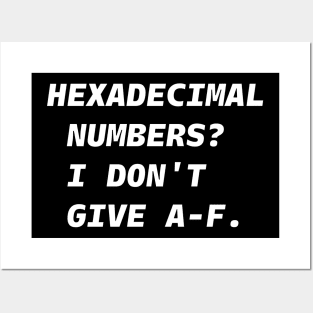 HEXADECIMAL NUMBERS? White Font Posters and Art